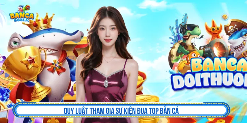 Quy tắc tính điểm trong sự kiện đua top săn cá nhận thưởng